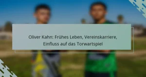 Oliver Kahn: Frühes Leben, Vereinskarriere, Einfluss auf das Torwartspiel